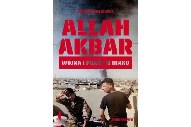 Nowość! Allah Akbar - Wojna i pokój w Iraku