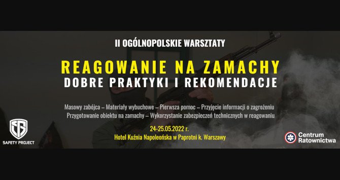 Baner II og&oacute;lnopolskich warsztat&oacute;w ph. &ldquo;Reagowanie na zamachy- dobre praktyki i rekomendacje&rdquo; Fot. Safety Project
&nbsp;