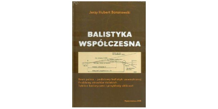 Balistyka wsp&oacute;łczesna Oficyna Wydawnicza Politechniki Warszawskiej