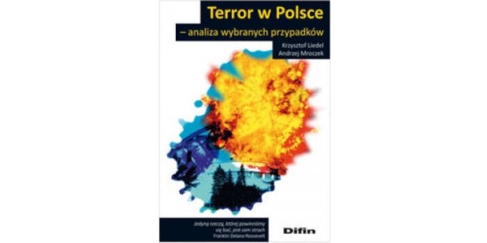 &bdquo;Terror w Polsce &ndash; analiza wybranych przypadk&oacute;w&rdquo;